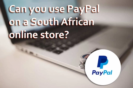 PayPal South Africa guide – using PayPal for online stores Can you use PayPal on a South African online store – PayPal logo and laptop background