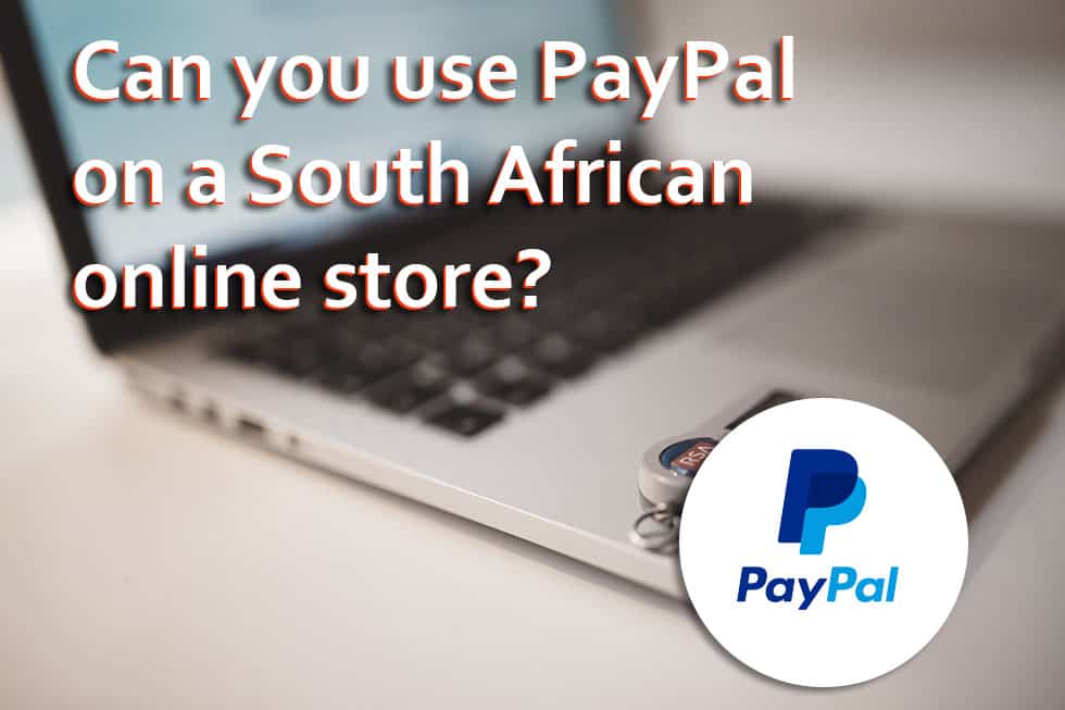 Does PayPal Work in South Africa? What you need to know when choosing PayPal for your South African-based WooCommerce website.